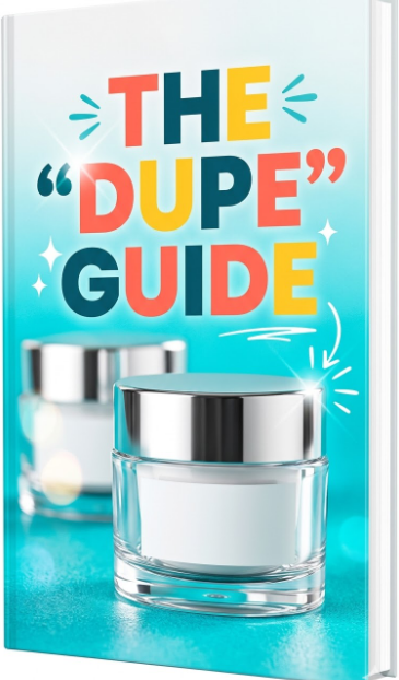 The "Dupe" Guide